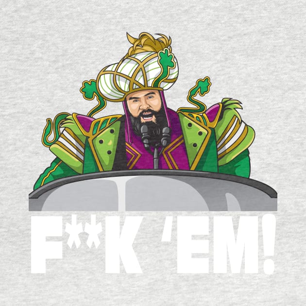 The F**K EM! by Tailgate Team Tees